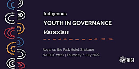 Indigenous Youth in Governance Masterclass 2022 tickets