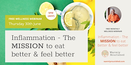 Inflammation - The MISSION to eat better & feel better tickets