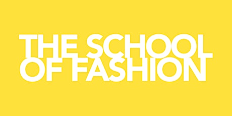 School of Fashion Open House primary image