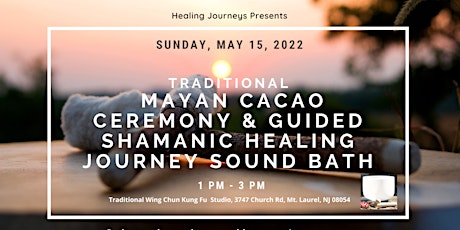 Mayan Cacao Shamanic Healing Journey & Sound Bath tickets