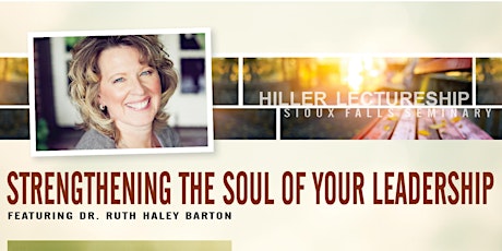 Strengthening the Soul of Your Leadership - 2017 Hiller Lectureship primary image
