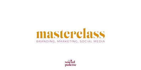 Masterclass - Branding, Marketing, Social Media tickets