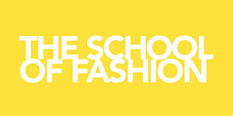 School of Fashion Open House  primary image
