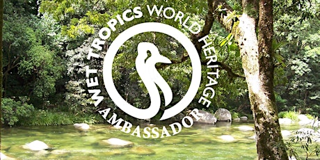 Wet Tropics Ambassador Workshop tickets