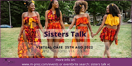 Sisters Talk Virtual Cafe 25th  Aug 22