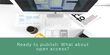 Ready to Publish: What about Open Access? tickets