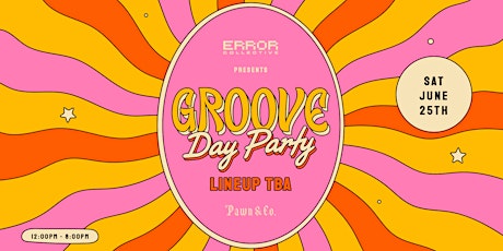 GROOVE: End of Exams Day Party @ Pawn & Co tickets