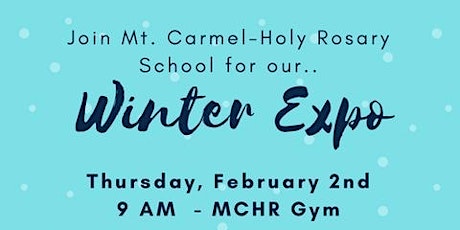 Mt. Carmel - Holy Rosary School Winter Expo!  primary image