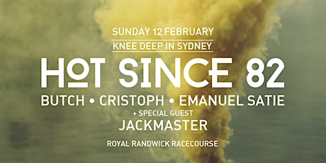 Hot Since 82 pres. Knee Deep In Sydney // Open-Air Concert  primary image