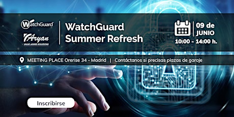 WatchGuard Summer Refresh: Actualizaciones técnicas y comerciales entradas