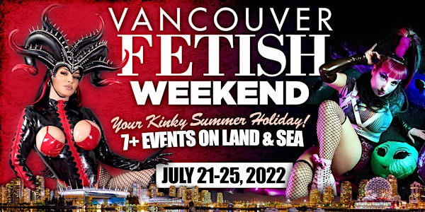 Vancouver Fetish Weekend 2022 - ONLINE TICKETS