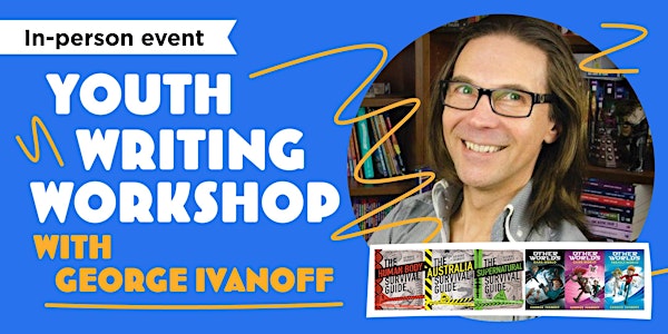 Youth Writing Workshop with George Ivanoff