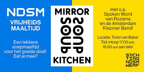 Mirror Soup Kitchen XL - Vrijheidsmaaltijdsoep op NDSM