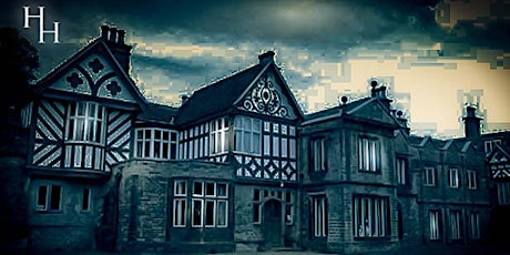 Smithills Hall Ghost Hunt in Bolton with Haunted Happenings tickets