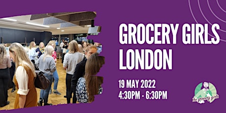 Grocery Girls Connects - London tickets