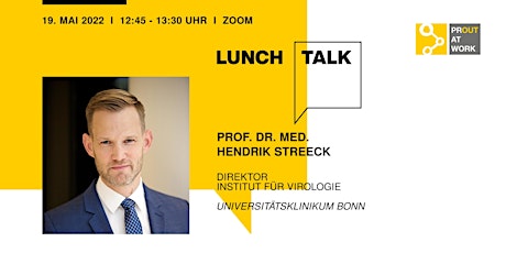 PROUT PERFORMER Lunch Talk mit Prof. Dr. med. Hendrik Streeck Tickets