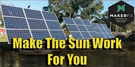 Make the sun work for you tickets
