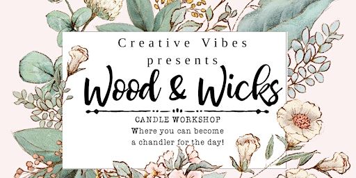 Wood & Wicks Candle Workshop