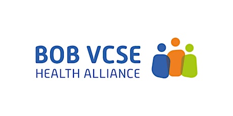 BOB VCSE Health Alliance Quarterly Meeting - July 2022 primary image