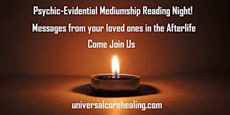 Evidential Mediumship Readings.  Messages From The Afterlife. tickets
