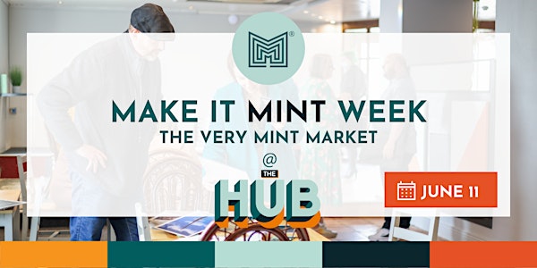 Make It MINT Week : The Very MINT Market