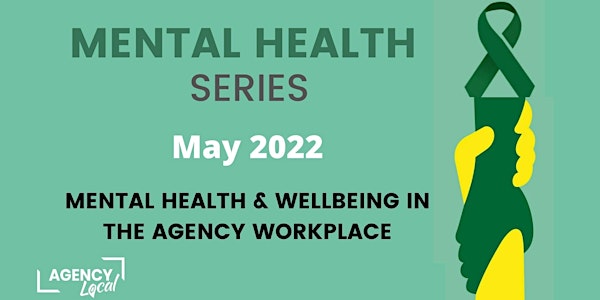 SPECIAL EVENT: Wellbeing Guidelines for the Agency Workplace