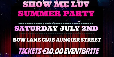 'Show me Luv' Summer party tickets