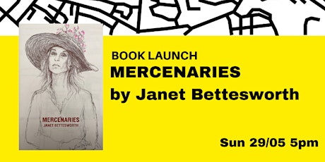 BOOK LAUNCH: Mercenaries by Janet Bettesworth tickets
