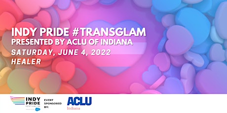 2022 Indy Pride #TransGlam presented by ACLU of Indiana tickets