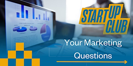Your Marketing Questions - Start Up Club tickets