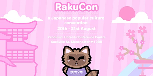 Raku Con Manchester - A Japanese Popular Culture Convention