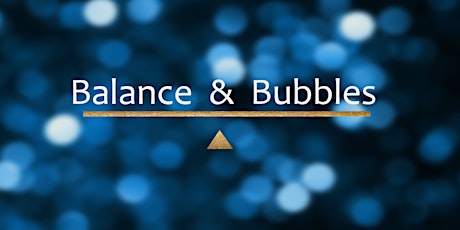 Balance & Bubbles tickets