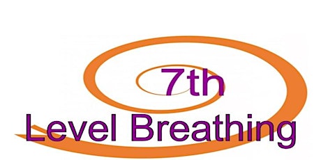 7th Level Breathing Self Mastery, Stress, Upliftment tickets