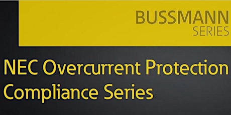 Bussmann Series NEC Overcurrent Protection Compliance Series tickets
