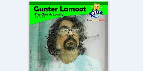 Gunter Lamoot - "The One & Lonely" (Full Try Out) tickets