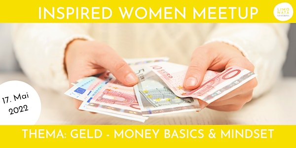 INSPIRED WOMEN MEETUP: Geld - Money Basics und Money Mindset