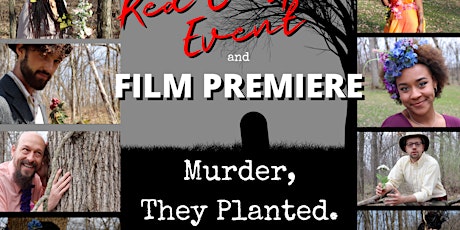 Murder, They Planted (red carpet event and film premiere) tickets