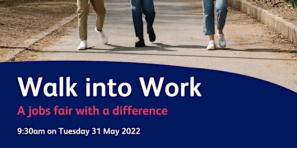 Walking into Work - A jobs fair with a difference