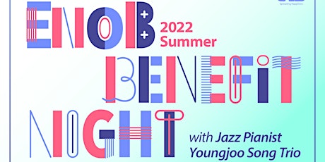 EnoB Summer Benefit Night 2022 tickets