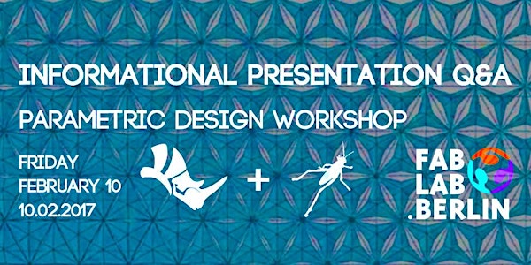 Informational Presentation Q&A - Parametric Design Workshops
