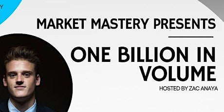 Market Mastery Presents: "A Billion in Volume". tickets
