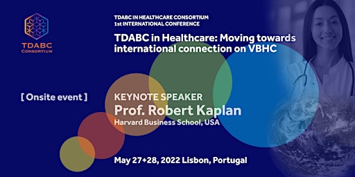 TDABC IN HEALTHCARE CONSORTIUM  1st INTERNATIONAL CONFERENCE - Onsite