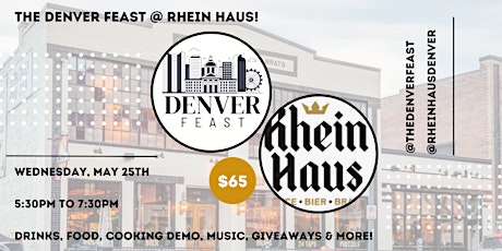 The Denver Feast  @ Rhein Haus tickets