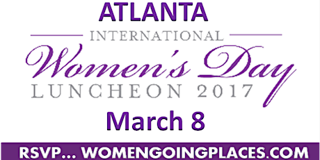 Atlanta Women's Networking Luncheon - In Celebration of International Women's Day #BeBoldForChange primary image