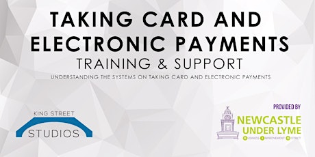 Newcastle Under Lyme BID Training and Support: Taking Card and Electronic Payments primary image