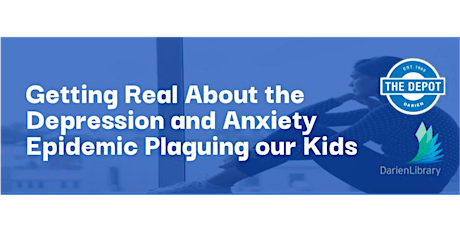 Getting Real About the Depression and Anxiety Epidemic Plaguing our Kids tickets