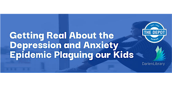 Getting Real About the Depression and Anxiety Epidemic Plaguing our Kids