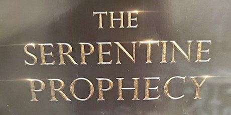 THE SERPENTINE PROPHECY tickets