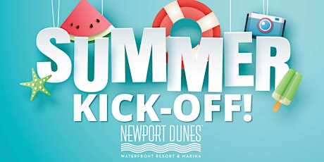 Summer Kick-Off at Newport Dunes Waterfront Resort primary image