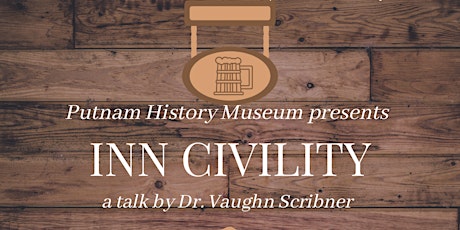 Virtual Lecture: "Inn Civility" - Colonial Taverns and 18th Century America